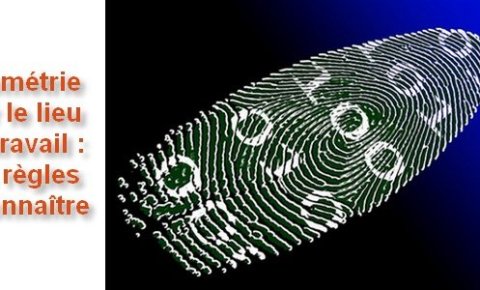 Biométrie sur le lieu de travail : les règles à connaître