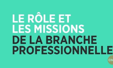 Le rôle et les missions de la branche professionnelle