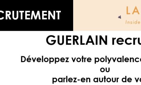 GUERLAIN recrute