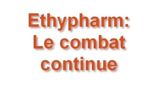 Ethypharm : Négociations, le combat continue