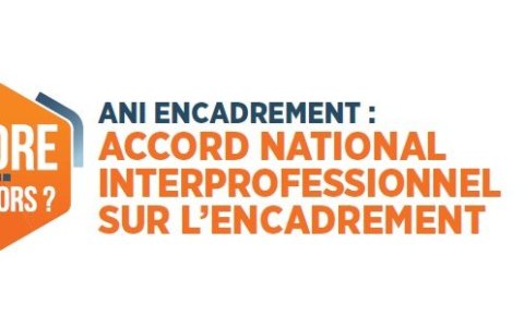 Enfin un accord interprofessionel sur l'encadrement