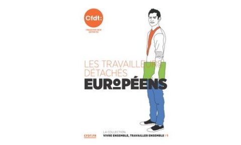 Guide CFDT sur les travailleurs détachés européens