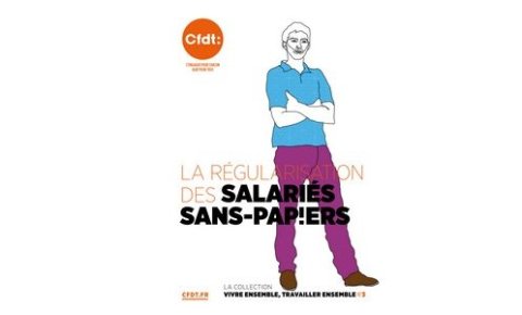 Guide CFDT : la régularisation des travailleurs sans papiers