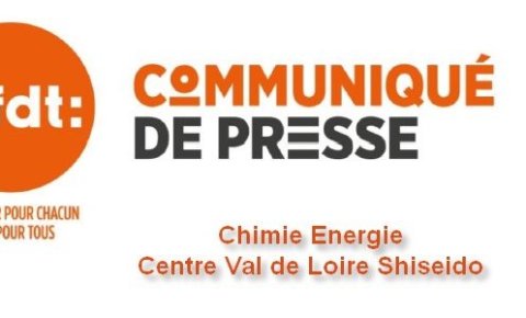 [Communiqué de Presse] Shiseido : Le Syndicat CFDT Chimie-Energie Centre Val&nbsp;(…)
